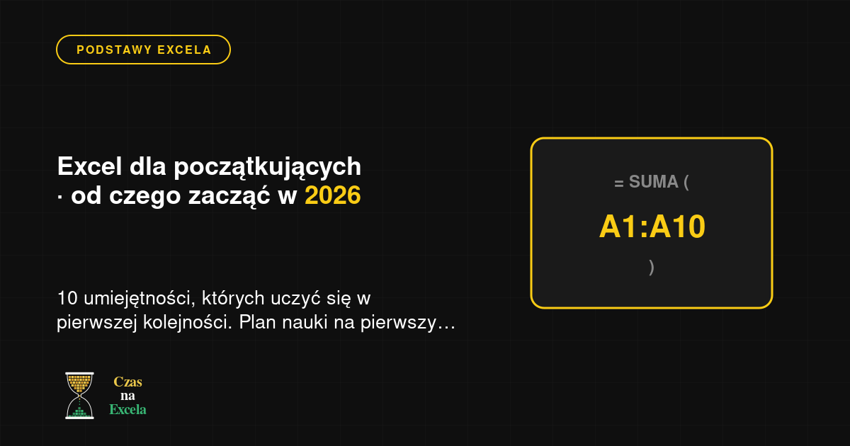 Excel dla początkujących — od czego zacząć w 2026