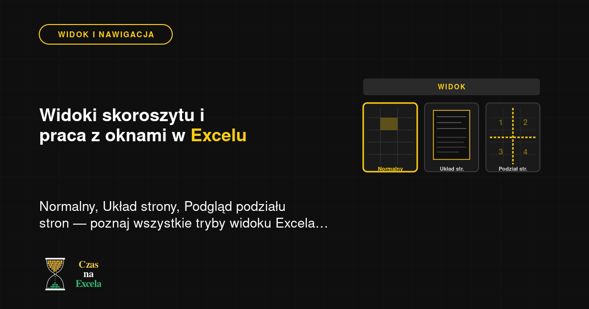 Widoki skoroszytu i praca z oknami w Excelu